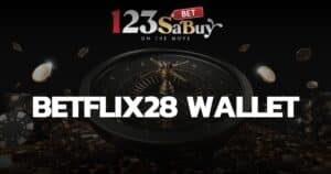 betflix28 wallet